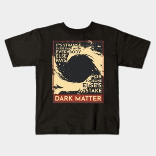 Dark Matter PJ Kids T-Shirt